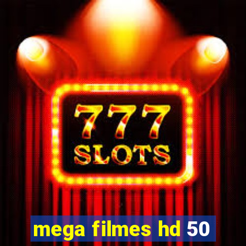 mega filmes hd 50